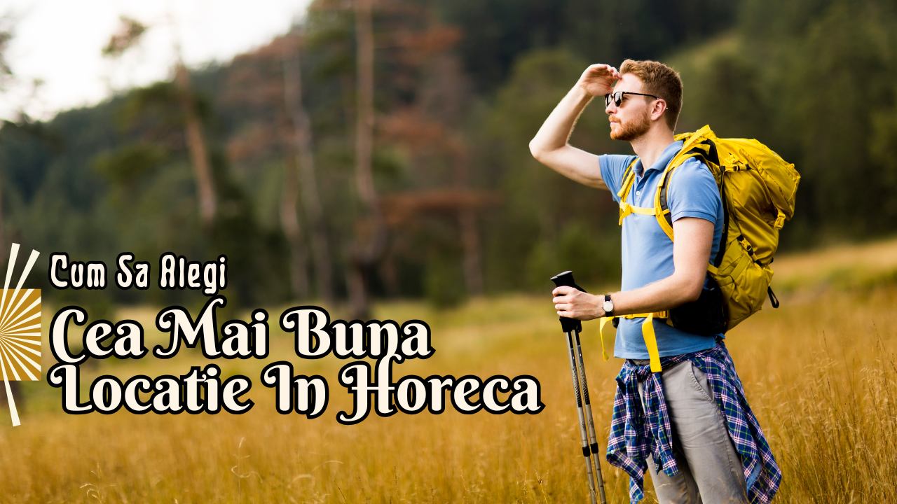 Cum sa alegi cea mai buna locatie in Horeca